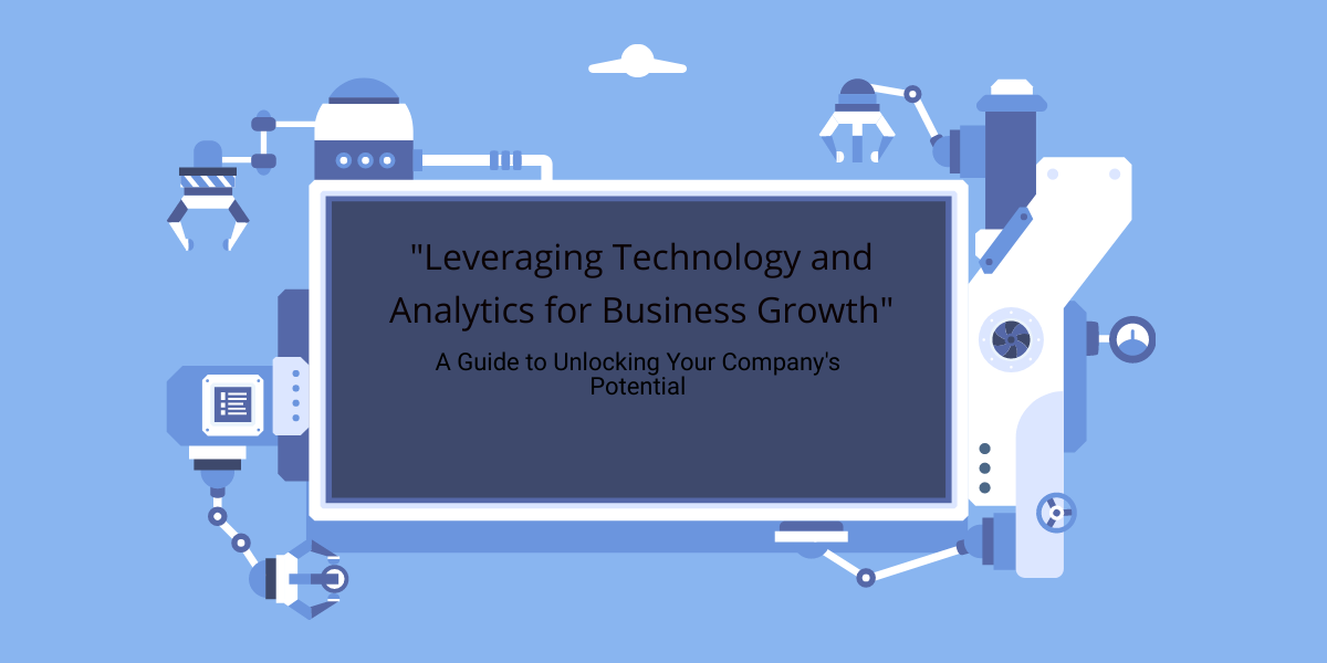 Leveraging Technology and Analytics for Business Growth IMAGE BUSINESSDEFT